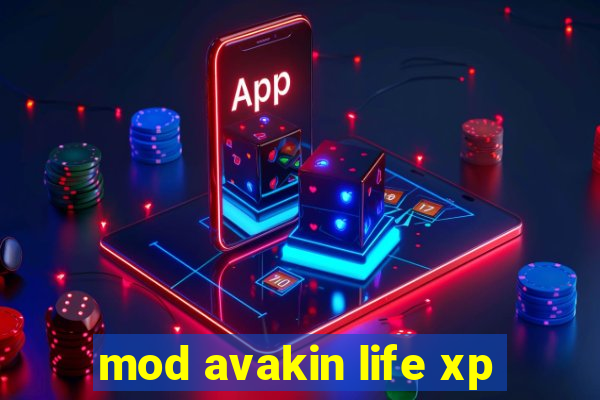 mod avakin life xp